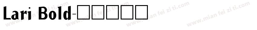 Lari Bold字体转换